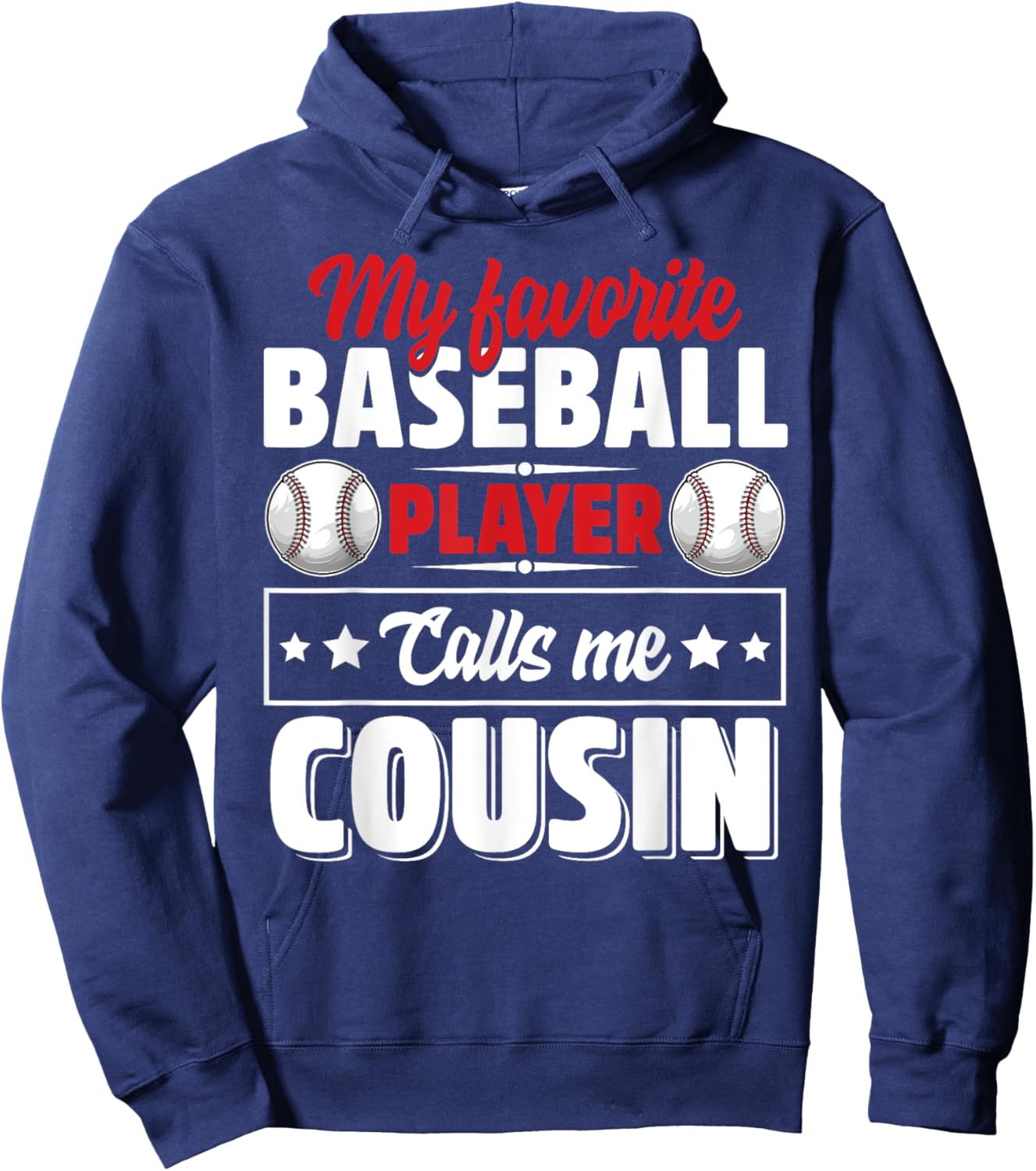 My Favorite Baseball Player Calls Me Cousin Hoodie - Hoodie | Navy