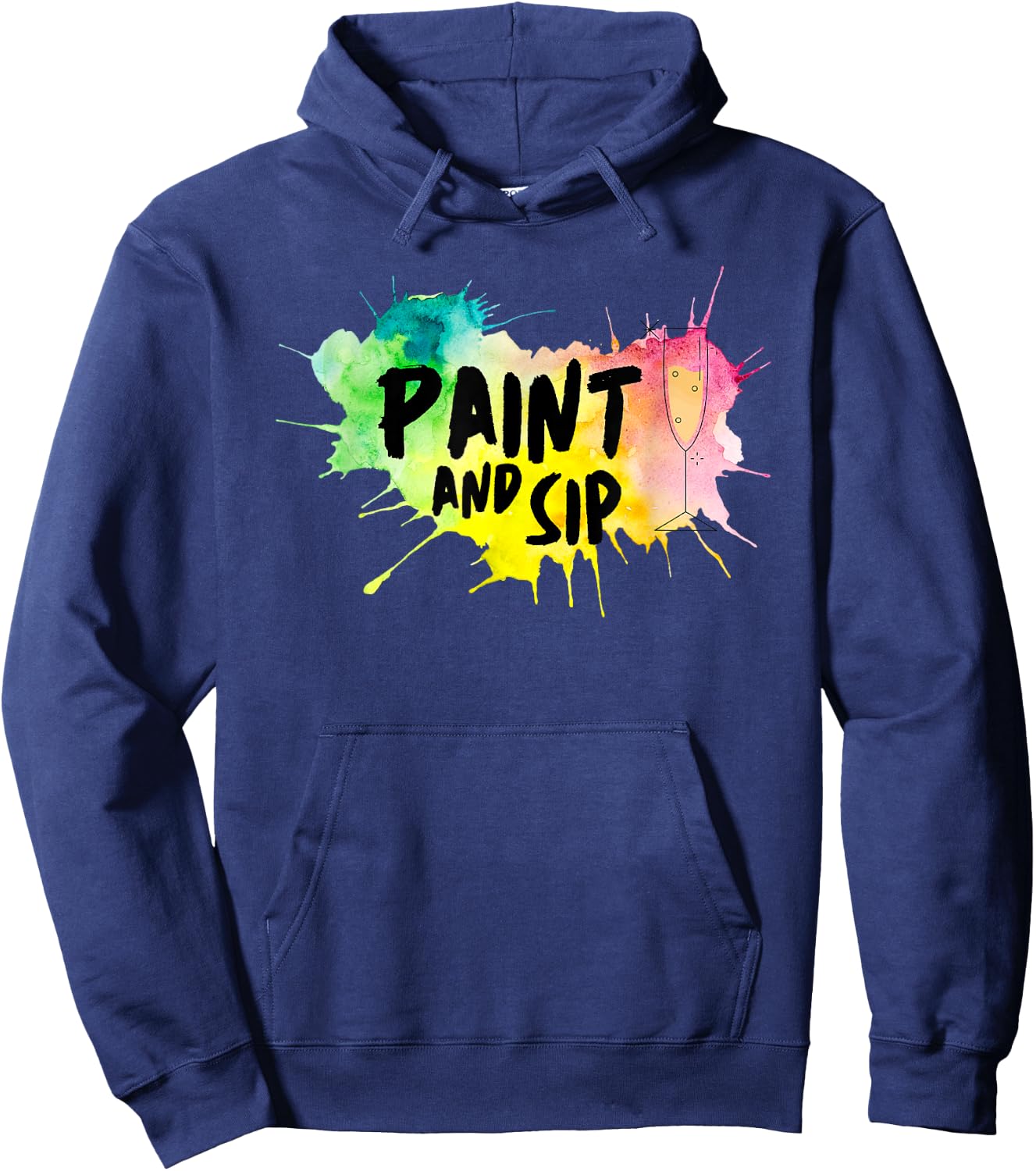 Paint And Sip Party Art Funny Wine Drinking Rainbow Paint Hoodie - Hoodie | Navy