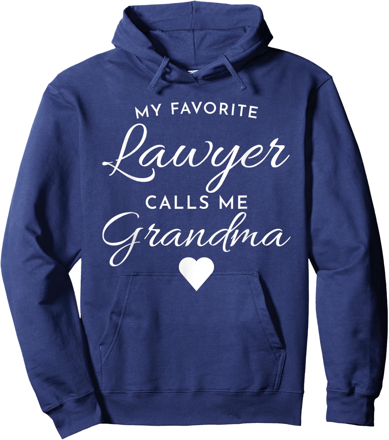 Funny My Favorite Lawyer Calls Me Grandma Hoodie - Hoodie | Navy
