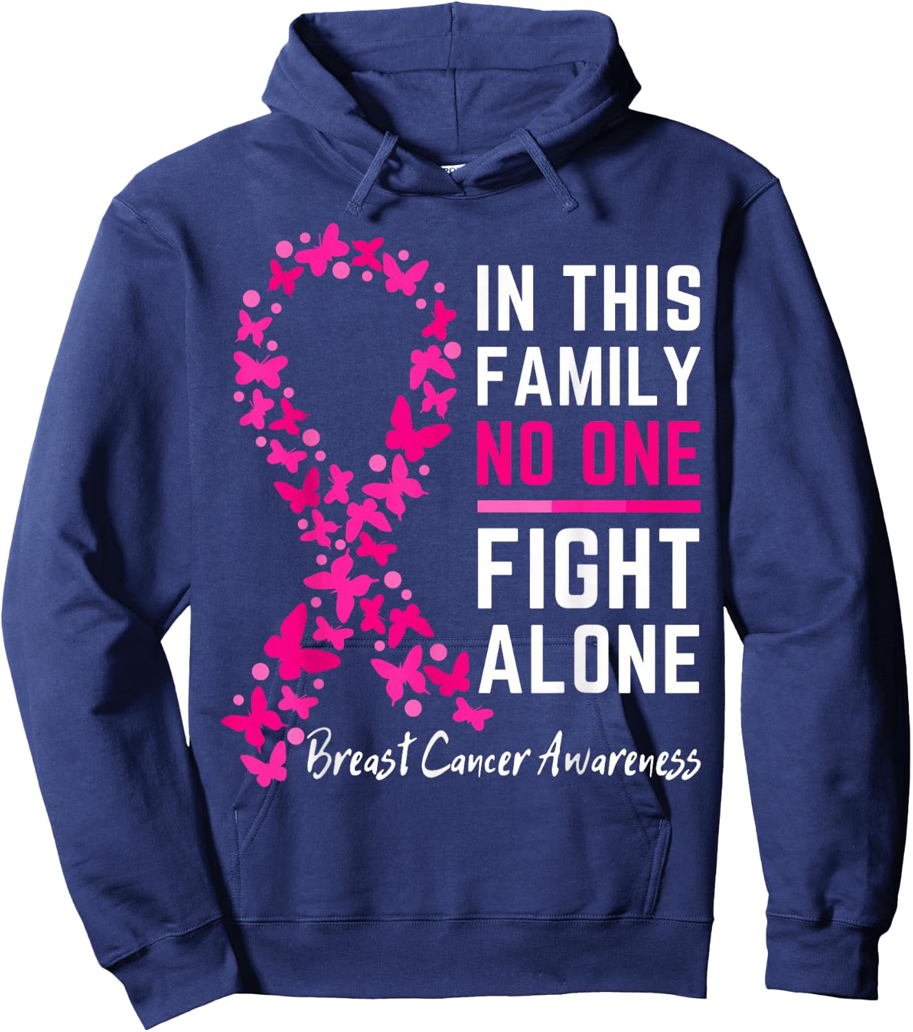 In this family No one Fight Alone, Breast cancer awareness Hoodie - Hoodie | Navy