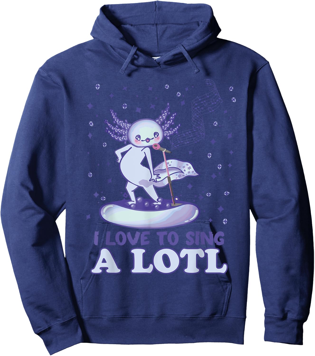 Kawaii Axolotl I Love to sing A Lotl - Singing Axolotl Hoodie - Hoodie | Navy