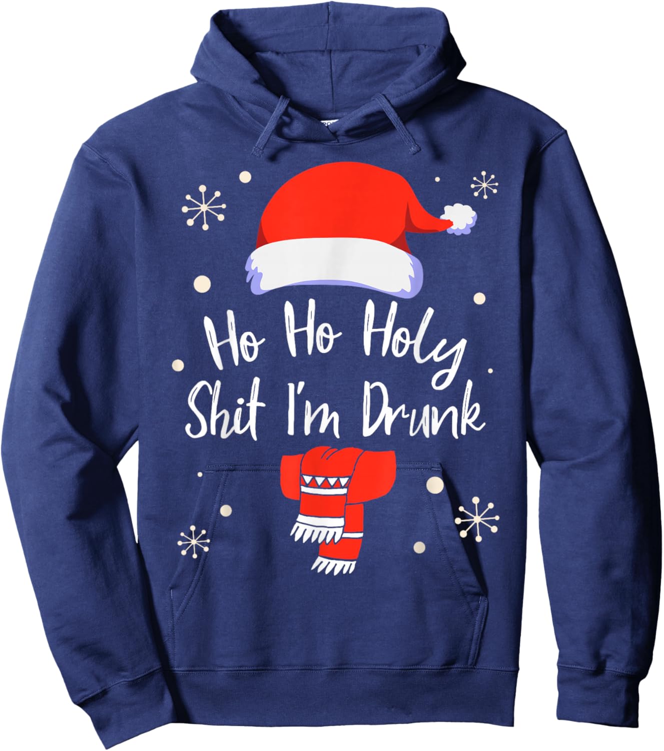 Ho Ho Holy Shit I'm Drunk Funny Christmas Drinking Hoodie - Hoodie | Navy