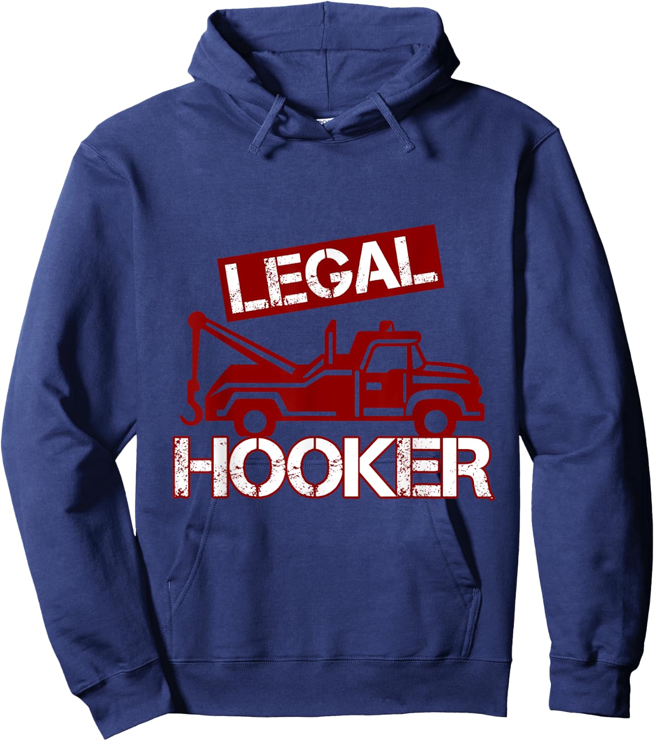 Funny Legal Hooker Towing Truck Driver Tow Operator Hoodie - Hoodie | Navy