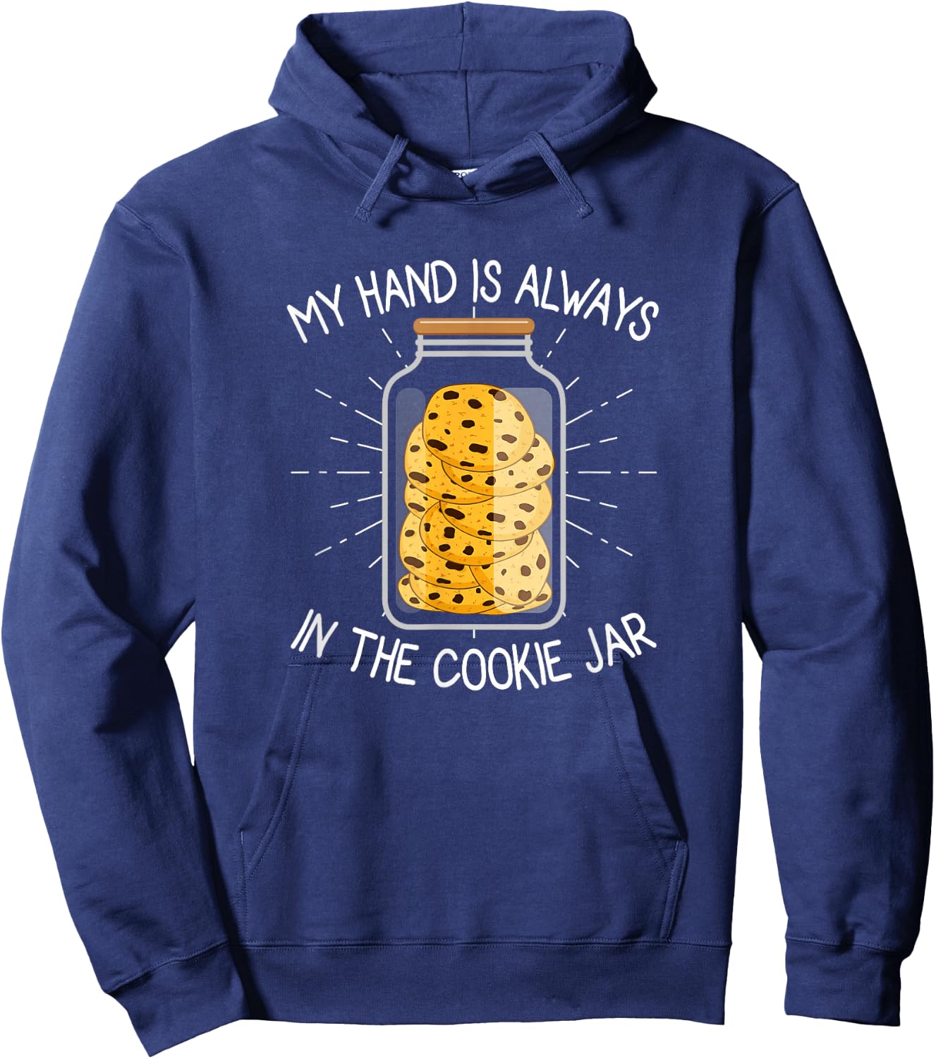 My Hand Is Always In The Cookie Jar - Chocolate Chip Hoodie - Hoodie | Navy