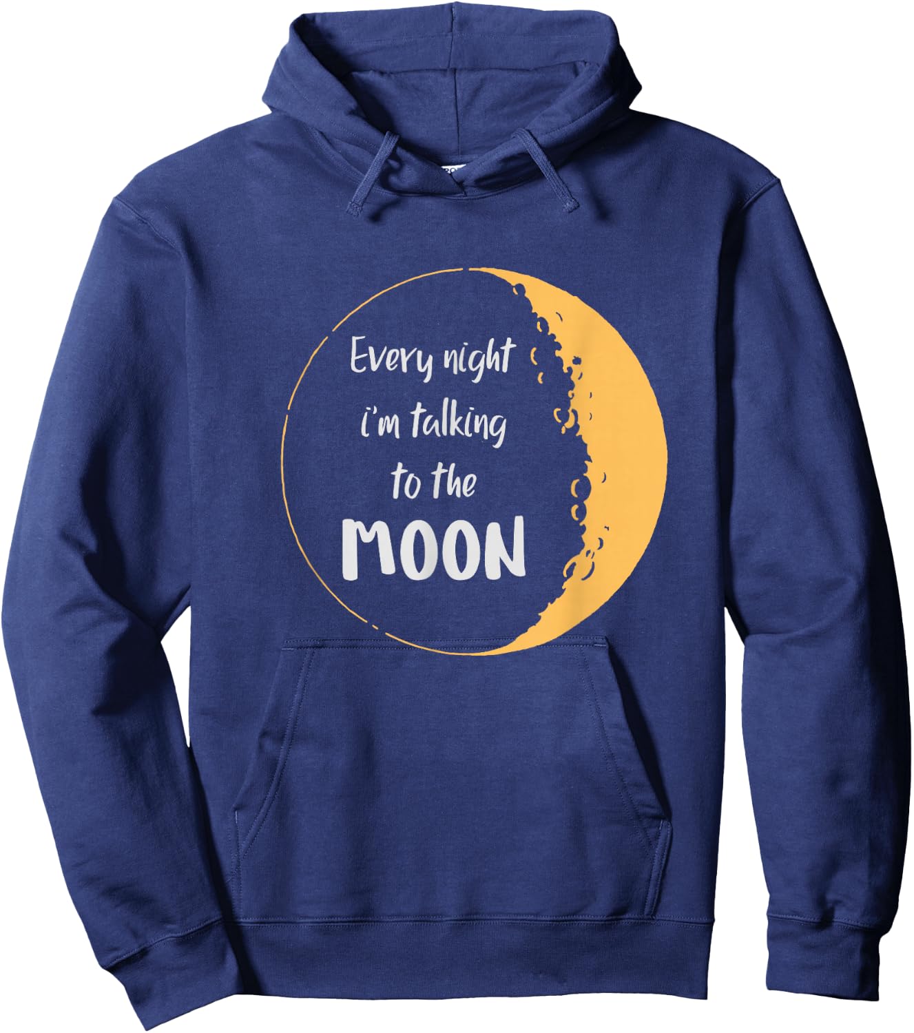 Every Night I’m Talking to The Moon Aesthetic Space Hoodie - Hoodie | Navy