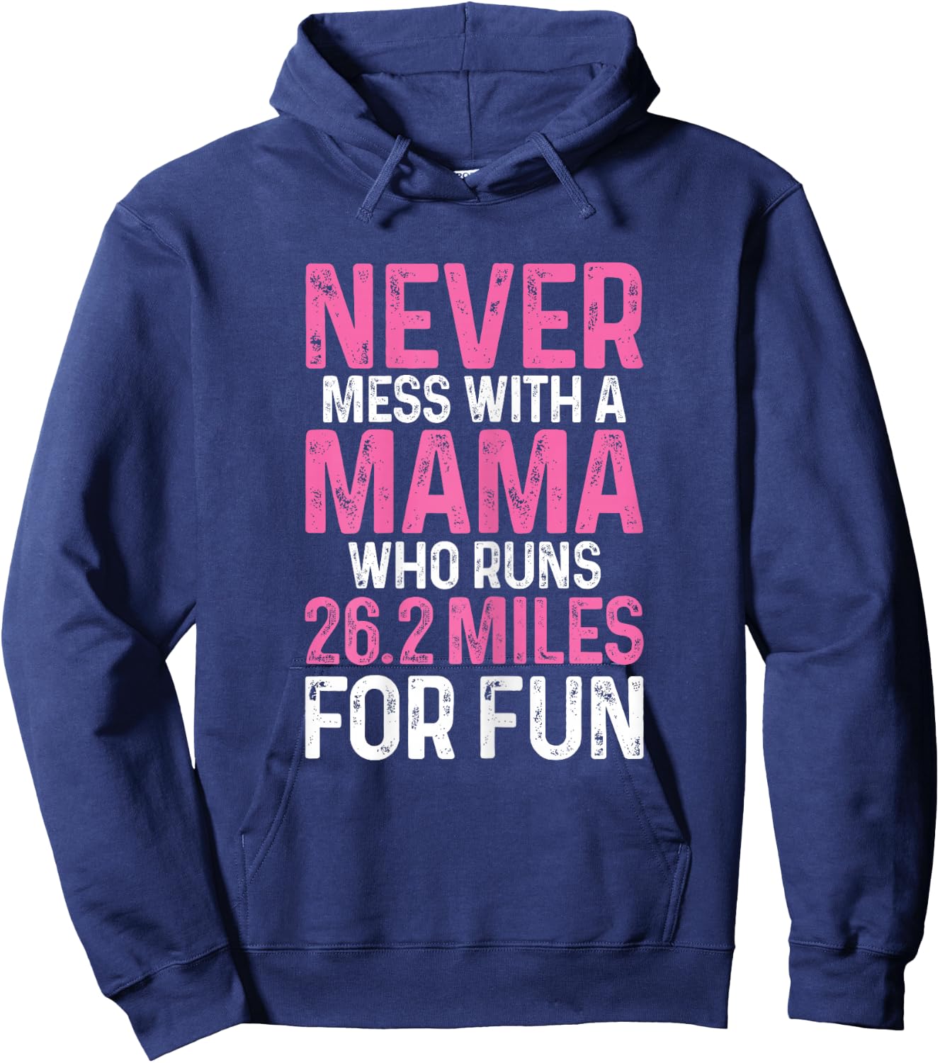 Marathon Mom Never Mess With A Mama Who Runs 26.2 Miles Hoodie - Hoodie | Navy