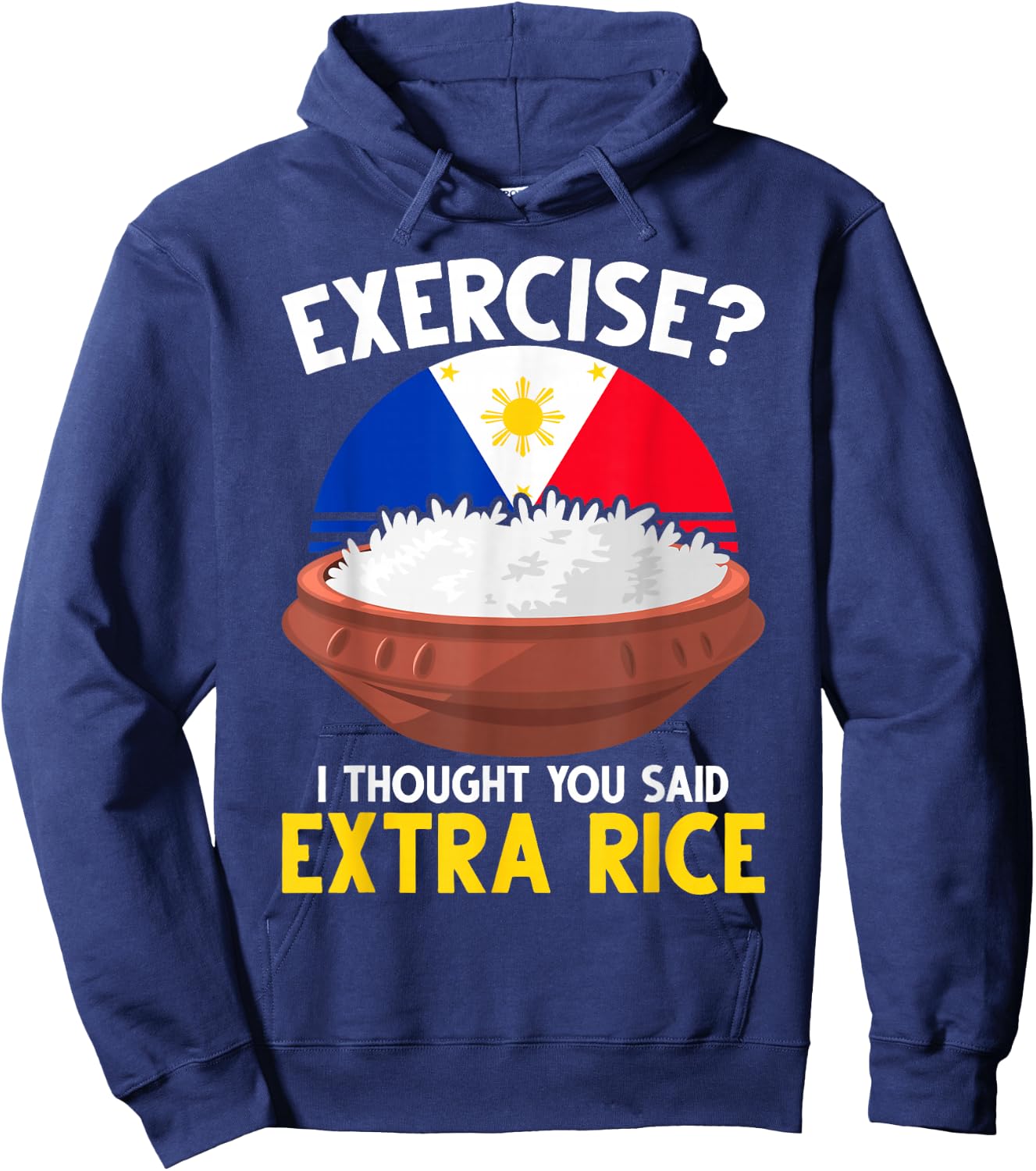 Extra Rice Filipino Pinoy Flag Funny Philippines Hoodie - Hoodie | Navy