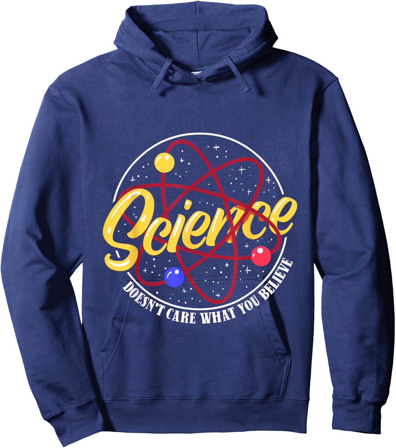 Science Is No Matter What You Believe Funny Teacher Hoodie - Hoodie | Navy