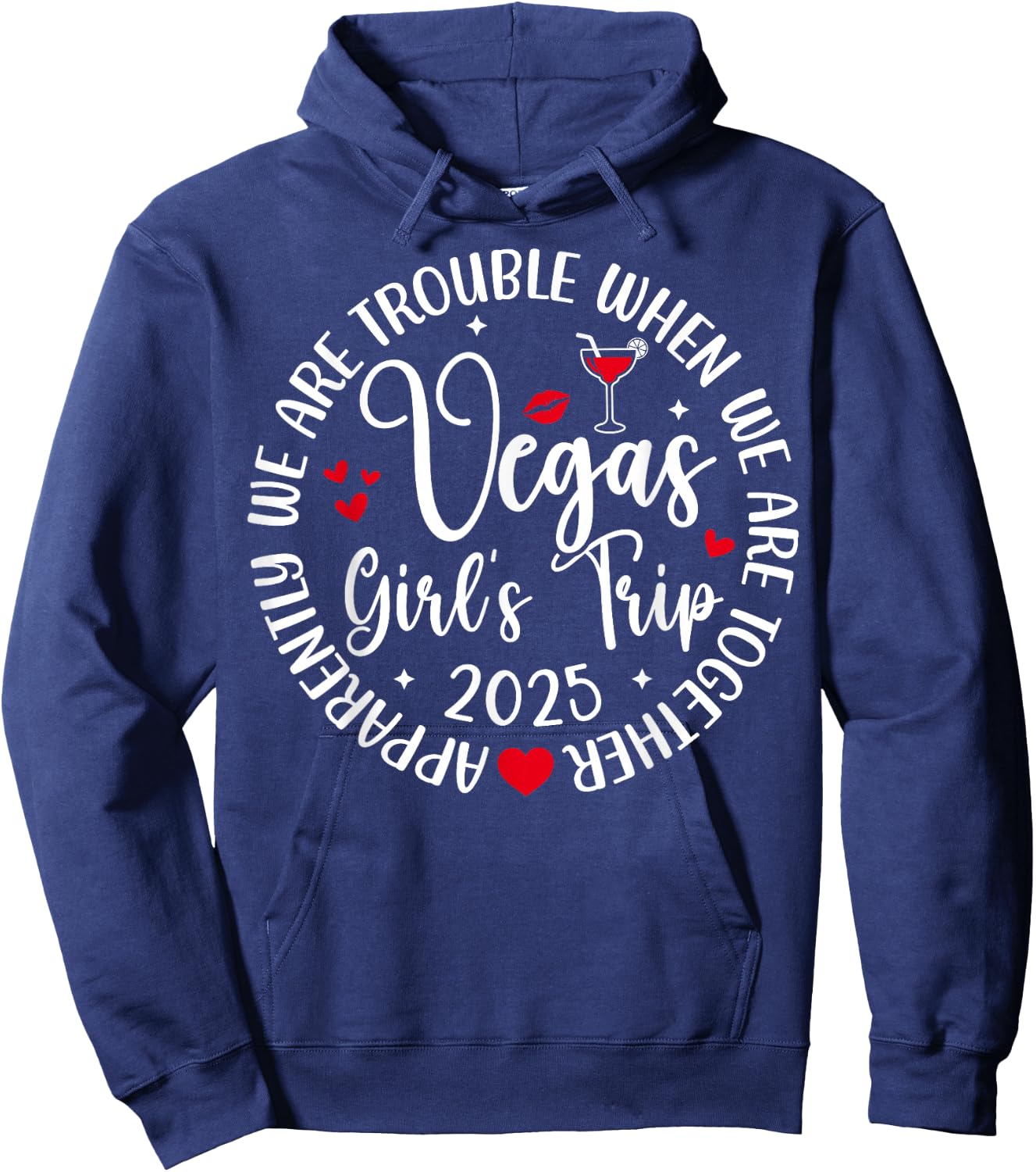 Vegas Girls Trip 2025 Crew We're Trouble When We're Together Hoodie - Hoodie | Navy