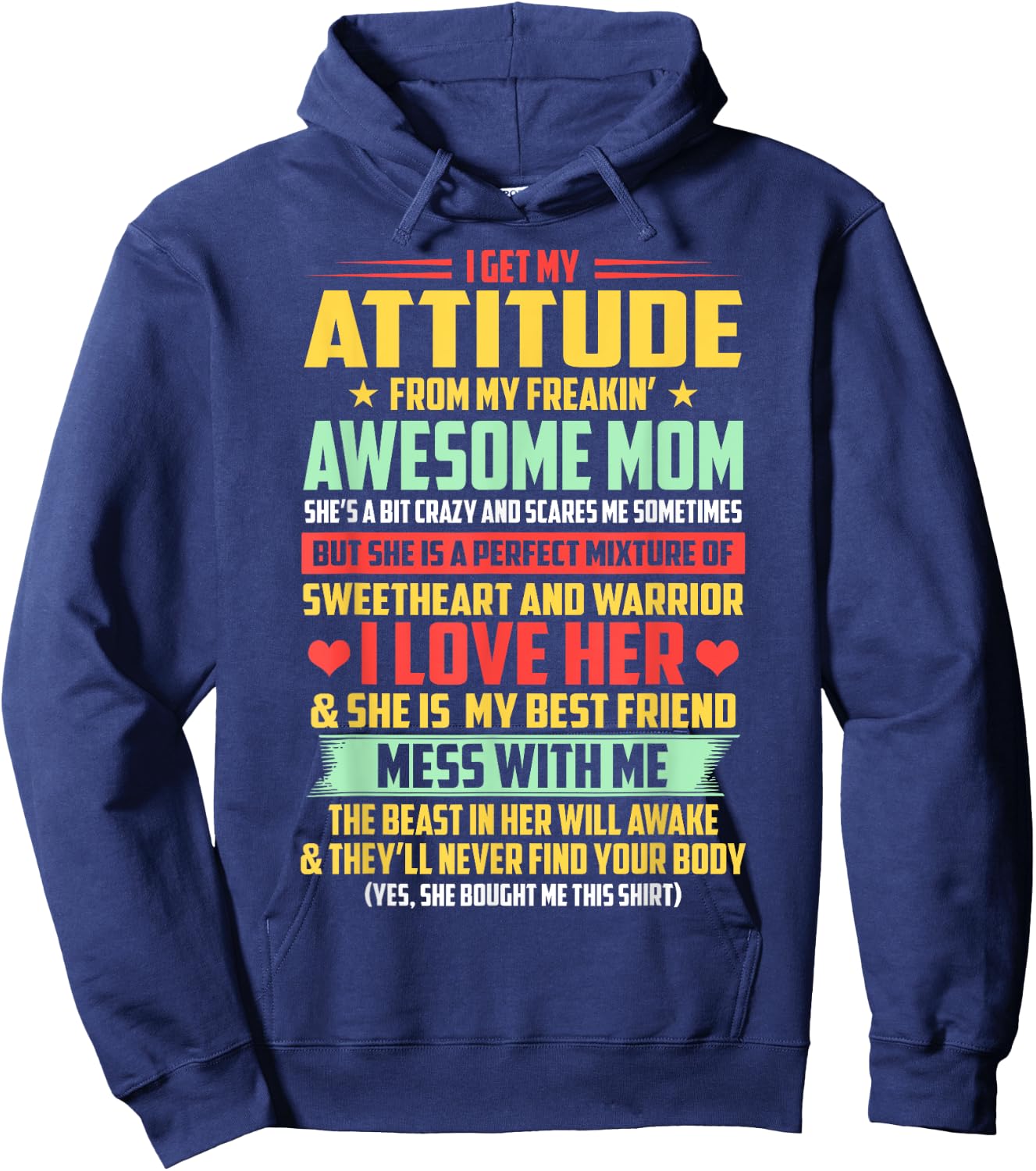I Get My Attitude From My Awesome Mom Yes She Bought Me This Hoodie - Hoodie | Navy