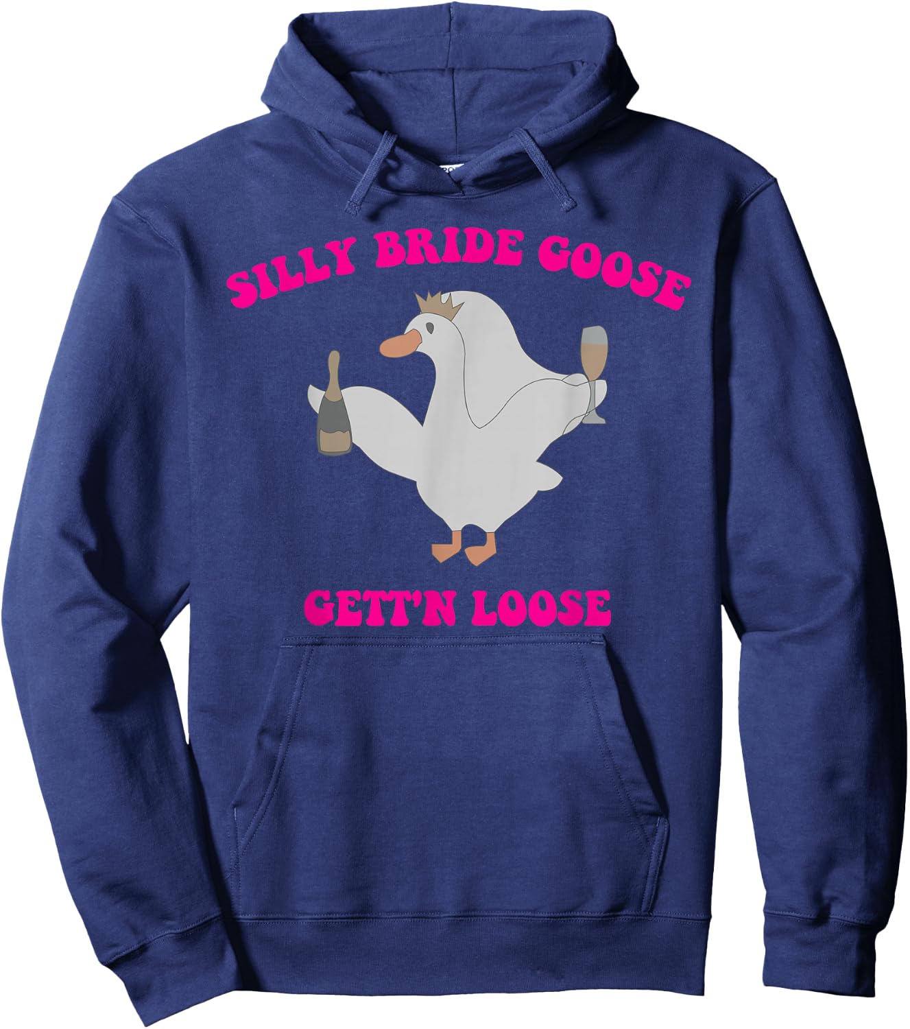 Silly Bride Goose Gett'n Loose Design Hoodie - Hoodie | Navy
