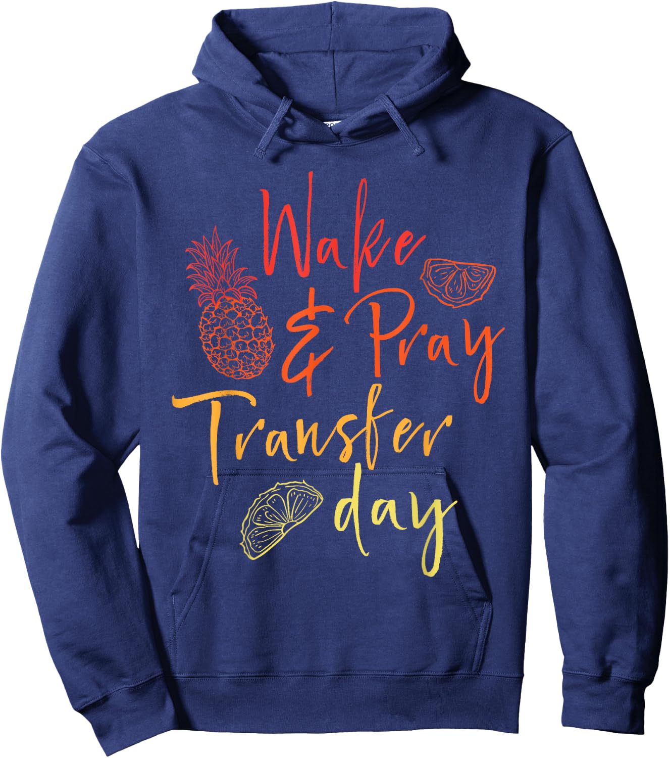 Wake & Pray Transfer Day - Embryo Transfer IVF Pregnancy Hoodie - Hoodie | Navy