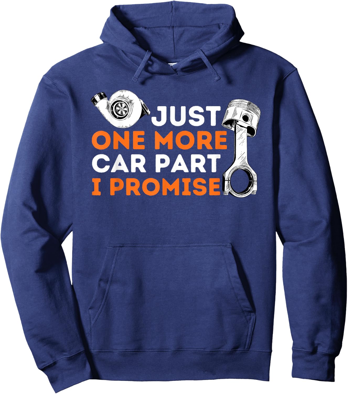 Just One More Car Part I Promise - Car Enthusiast & Mechanic Hoodie - Hoodie | Navy