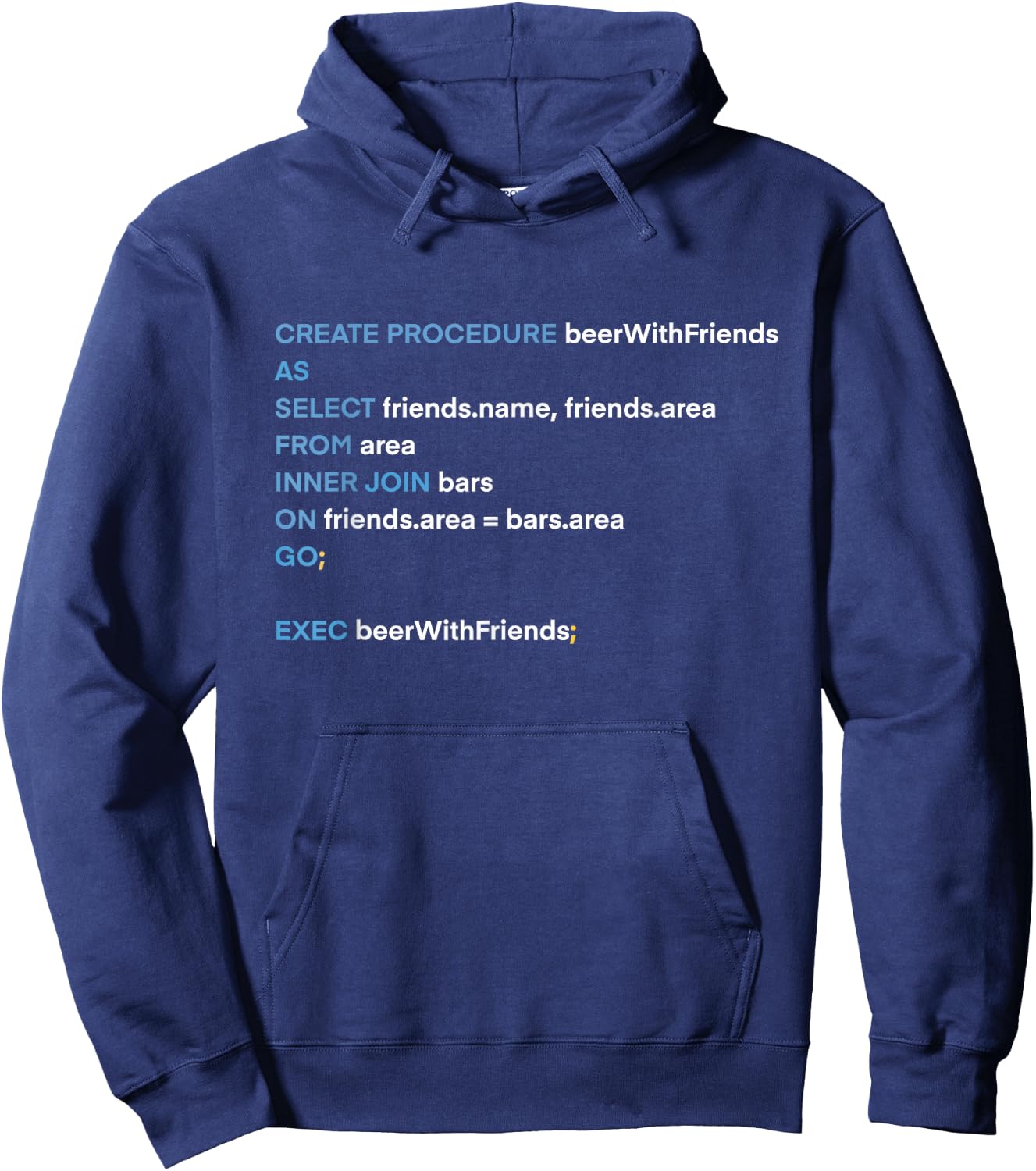 Funny SQL Joke Database Developer Programmer Hoodie - Hoodie | Navy