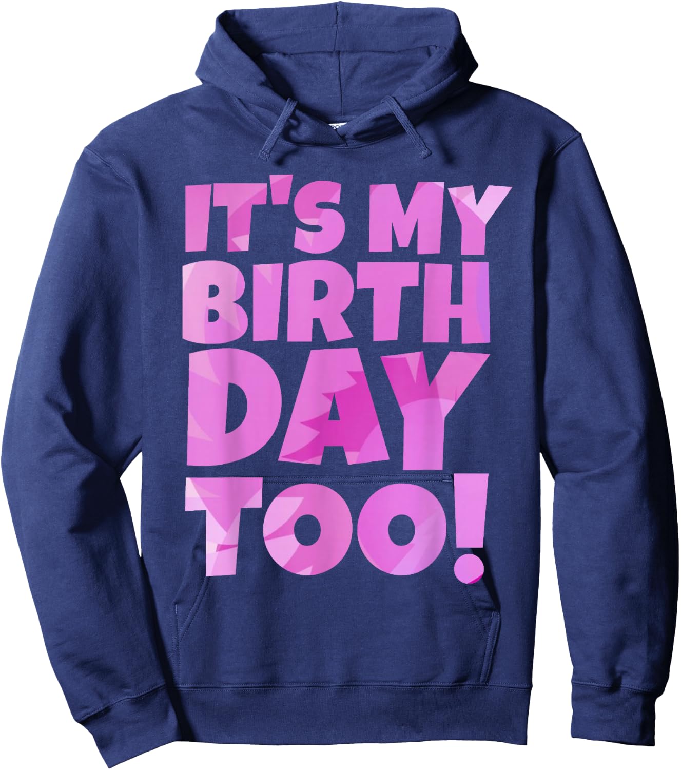 Pink It's My Birthday Too Fun 2023 Twins Tripplets Birthday Hoodie - Hoodie | Navy