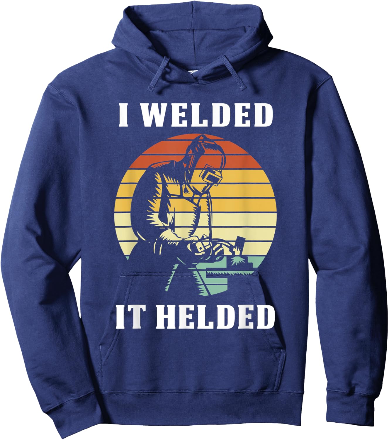 Welding Vintage I Welded It Helded Hoodie - Hoodie | Navy