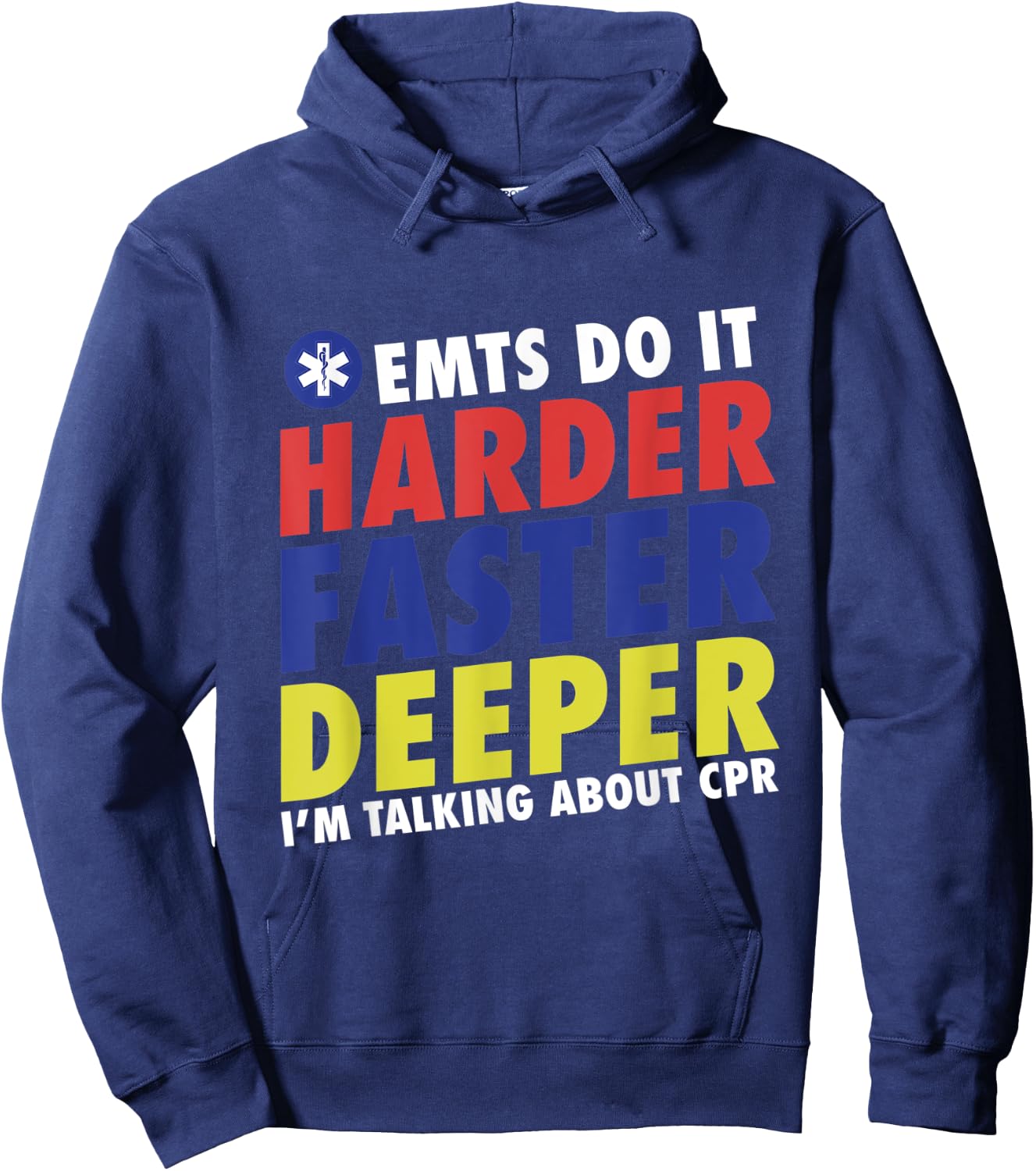 Funny EMTs Do It Harder Faster Deeper Emergency Medical Hoodie - Hoodie | Navy