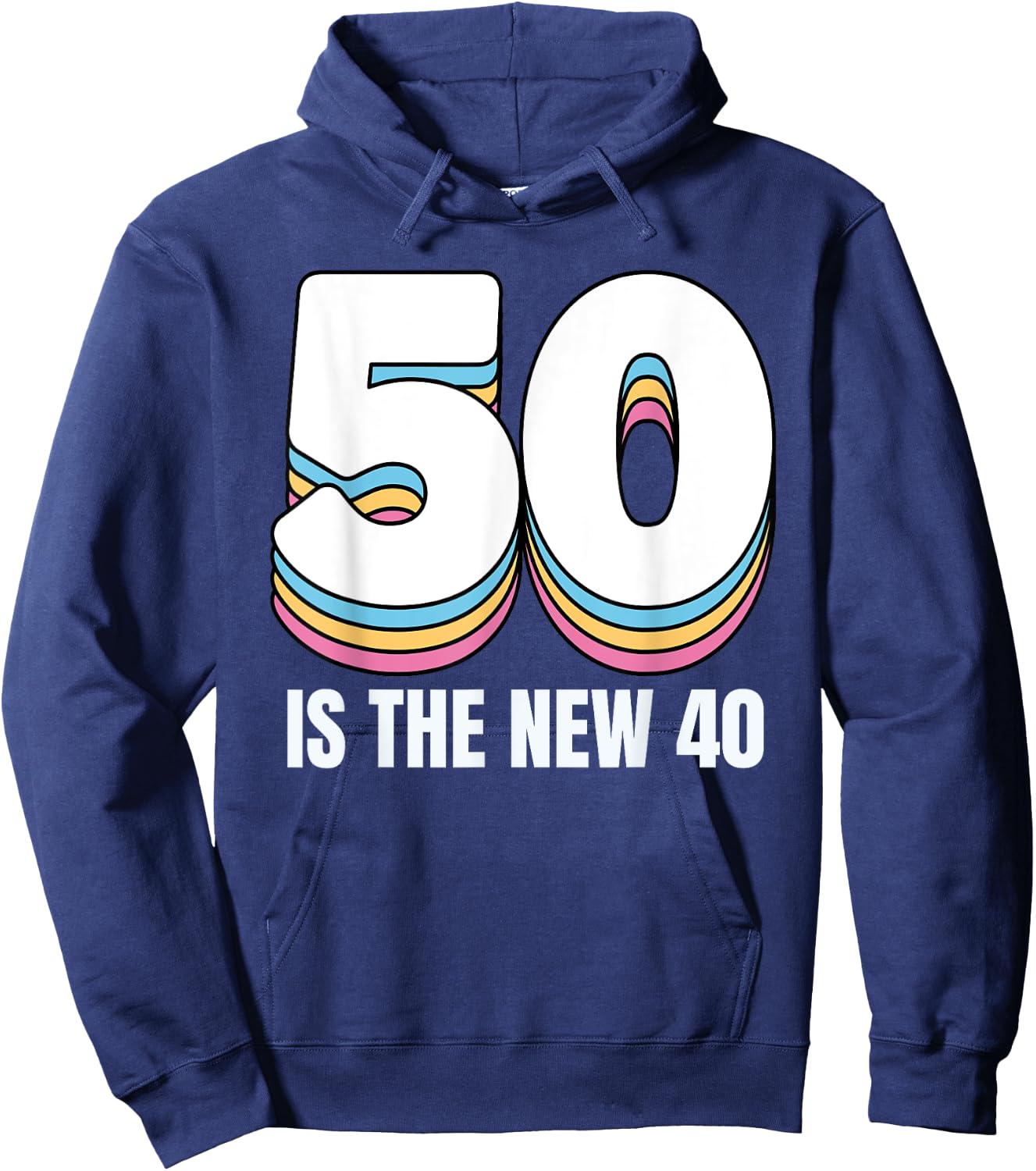 50 Is the New 40 Funny Retro Colorful 50th Birthday Hoodie - Hoodie | Navy