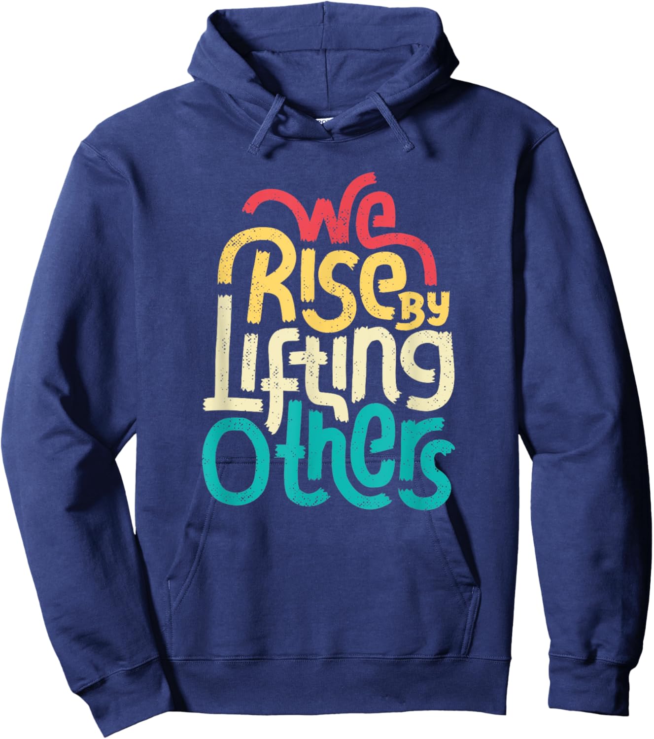 We Rise By Lifting Others - Motivational Inspirational Quote Hoodie - Hoodie | Navy