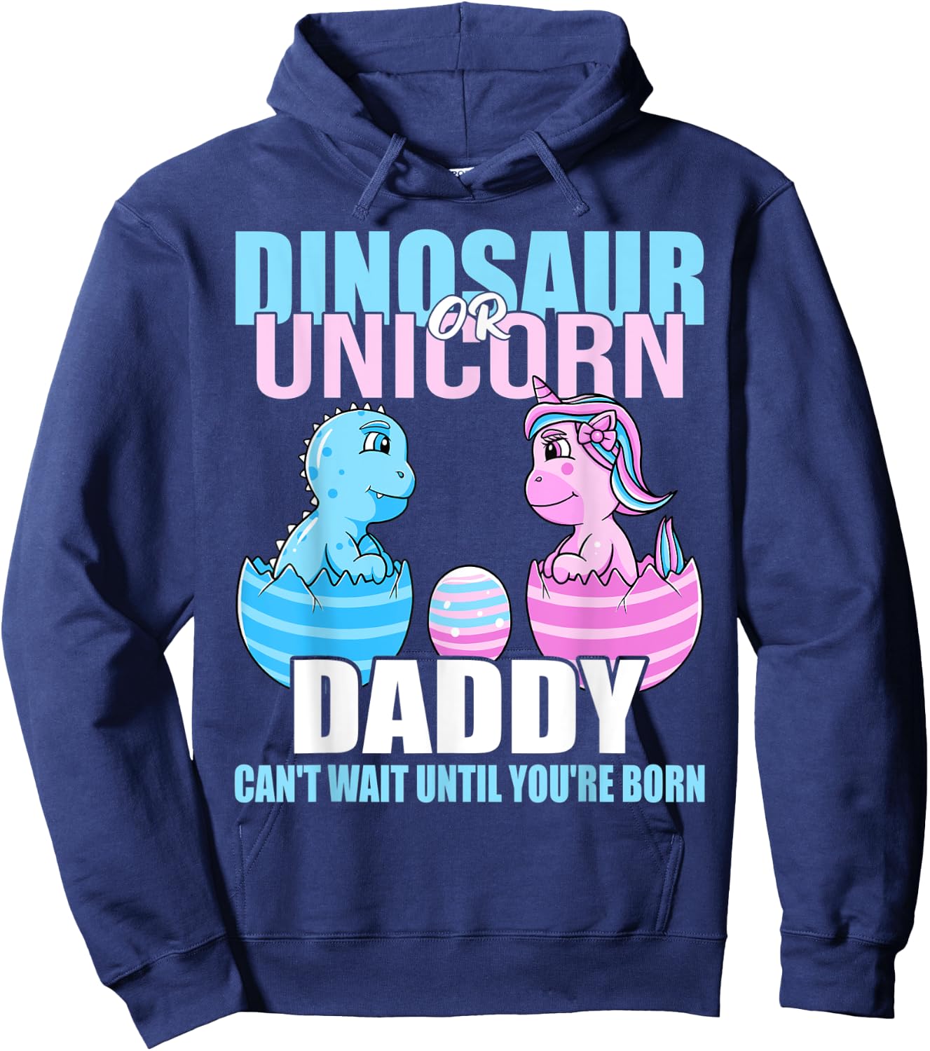 Dinosaur Or Unicorn Until You're Born Daddy Gender Reveal Hoodie - Hoodie | Navy