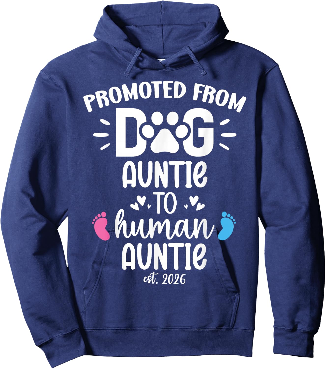 Promoted from Dog Auntie to Human Auntie 2026 Aunty New Aunt Hoodie - Hoodie | Navy