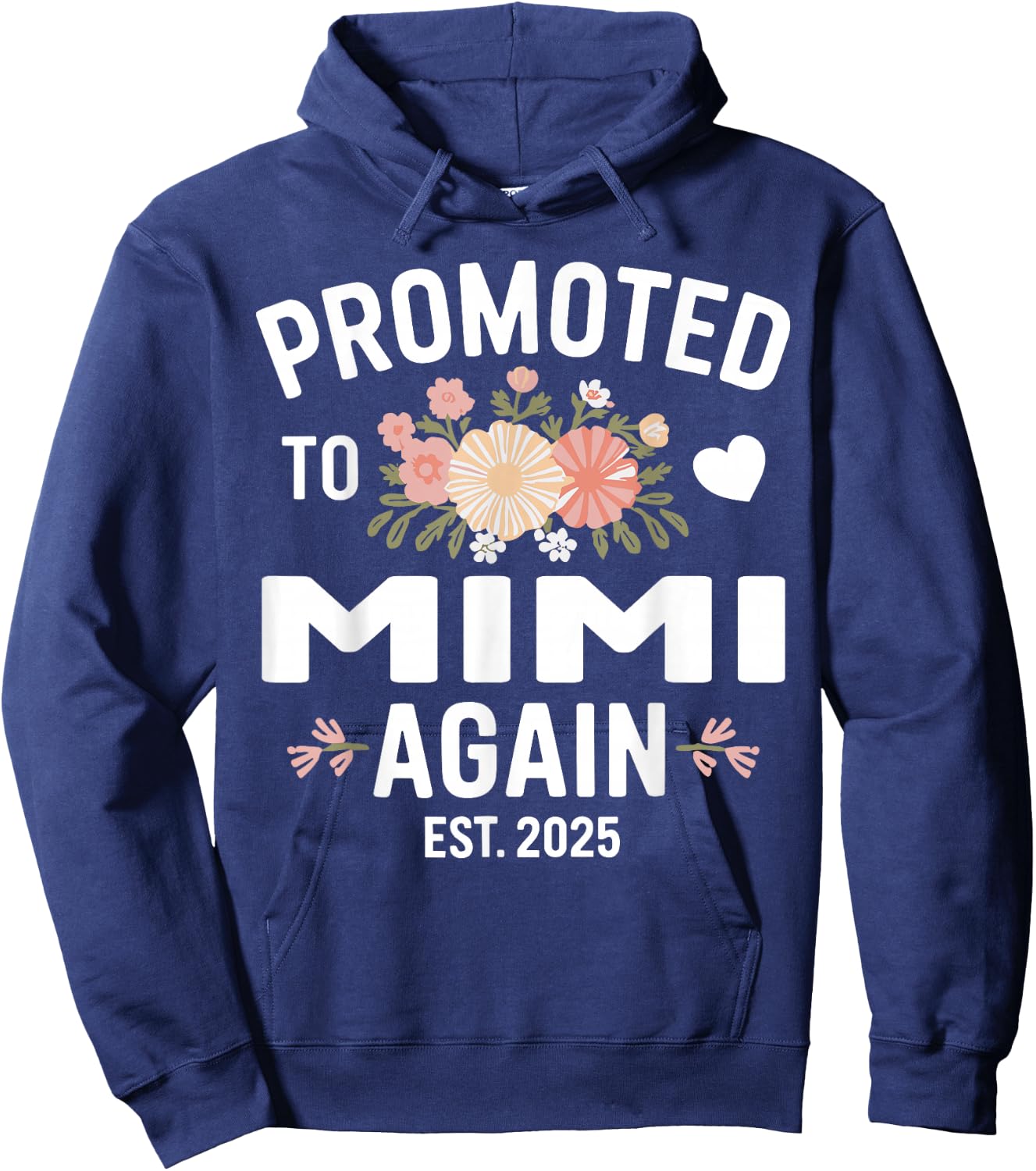 Flower Promoted To Mimi Again Est 2025 Hoodie - Hoodie | Navy