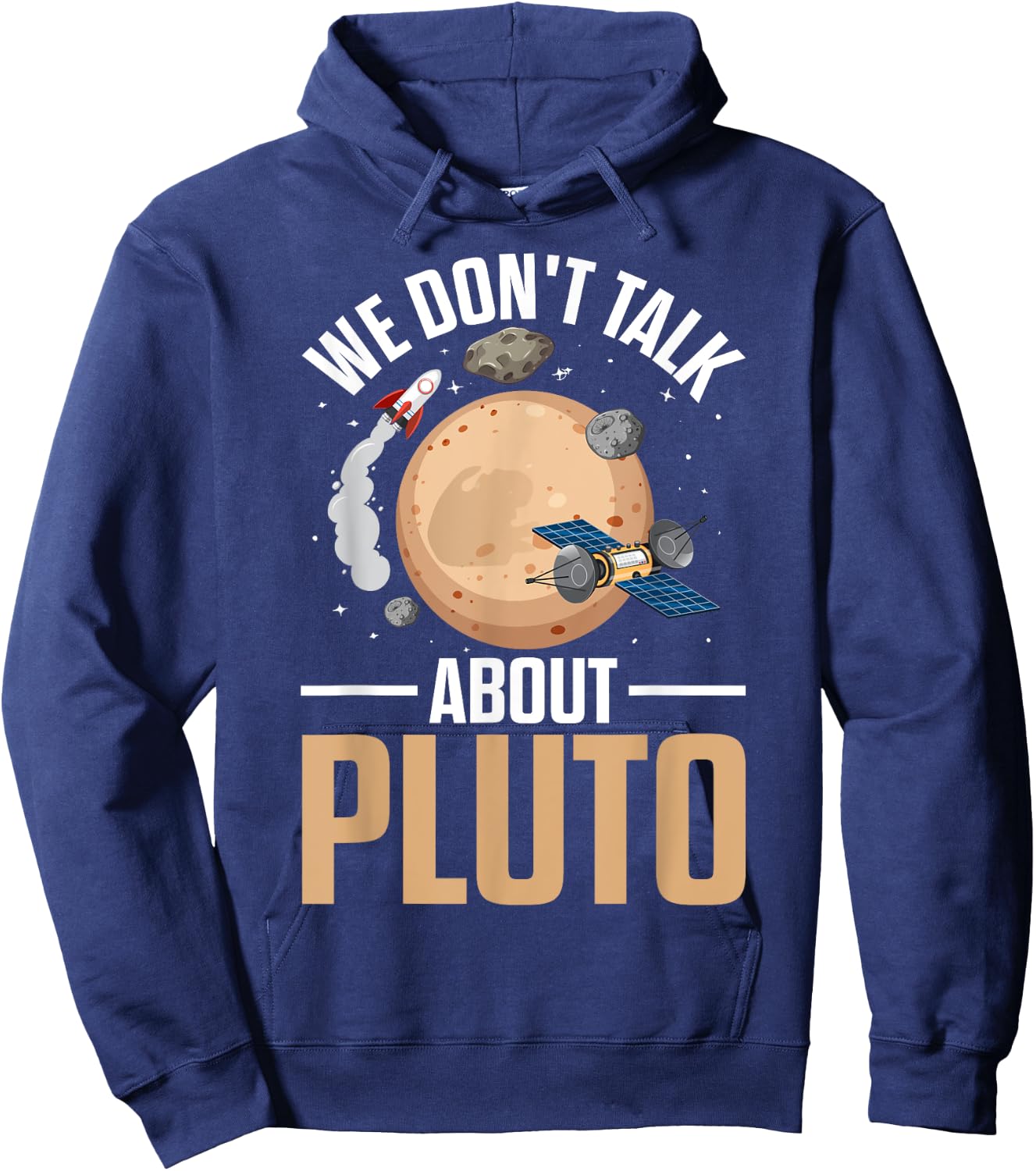 We Don't Talk About Pluto Space Science Funny Solar System Hoodie - Hoodie | Navy