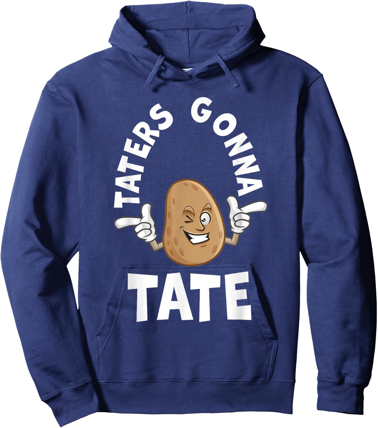 Taters Gonna Tate Potato Tater Tot Foodie Food Lover Hoodie - Hoodie | Navy
