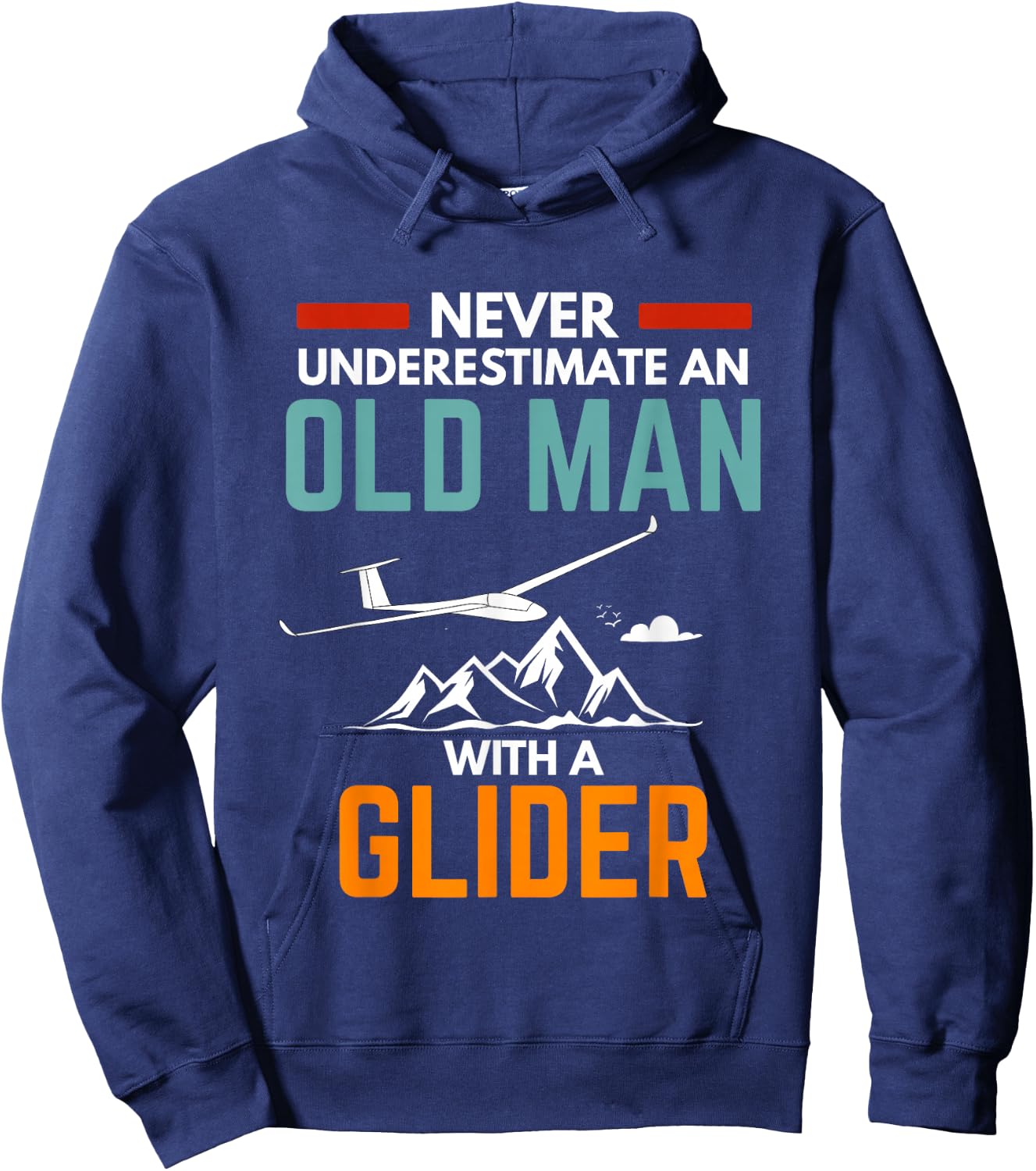 Glider pilot saying Never underestimate an old man sailplane Hoodie - Hoodie | Navy