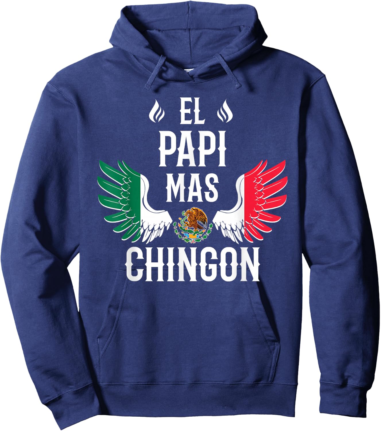 El Papi Mas Chingon Spanish Daddy Mexican Flag Eagle Hoodie - Hoodie | Navy