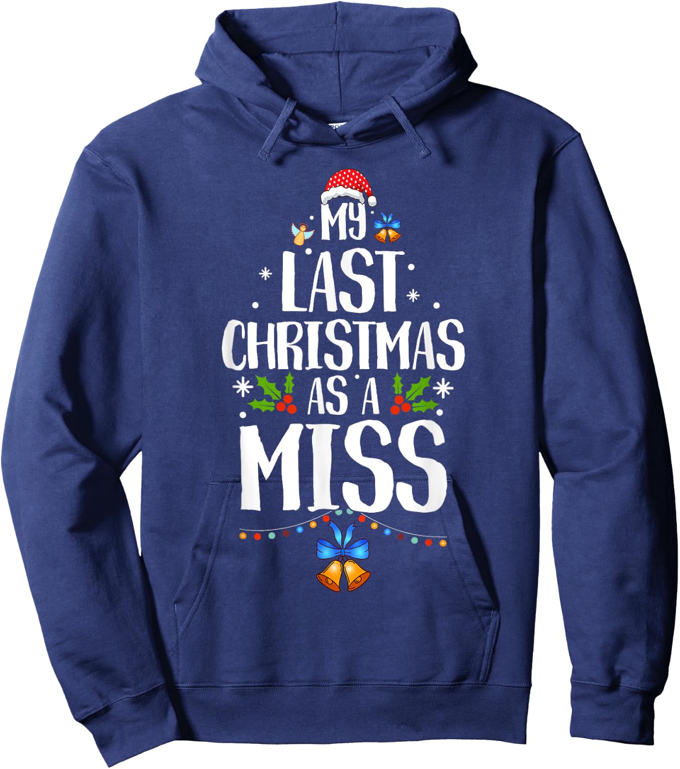 My Last Christmas as a Miss Future Bride Wife Hoodie - Hoodie | Navy