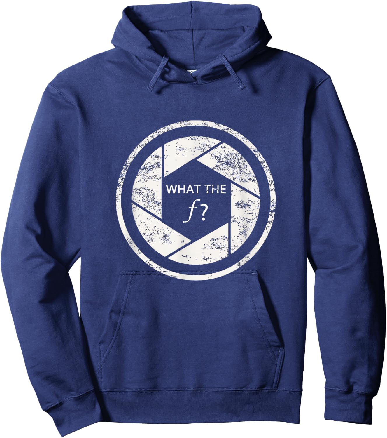 Photography What The F Shirt Funny Camera F-Stop Gift Hoodie - Hoodie | Navy