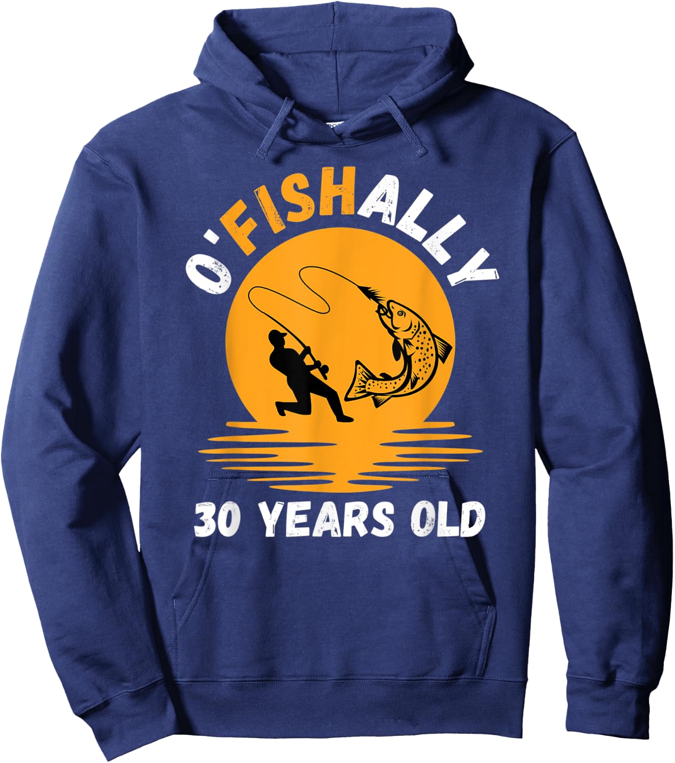 Ofishally 30 Years Old Fishing 30th Birthday Funny Fisherman Hoodie - Hoodie | Navy
