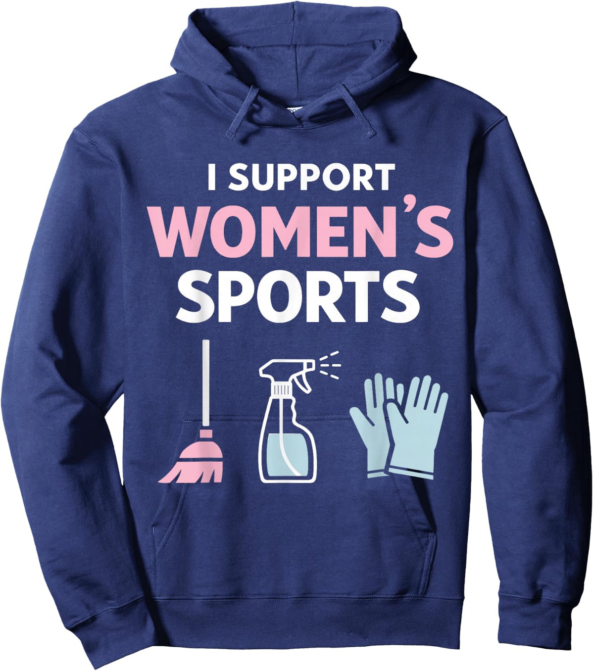 I Support Women’s Sports Funny Sarcastic Meme Husband Wife Hoodie - Hoodie | Navy