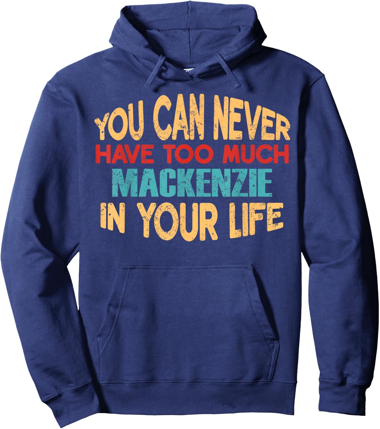Funny Mackenzie Personalized First Name Joke Item Hoodie - Hoodie | Navy