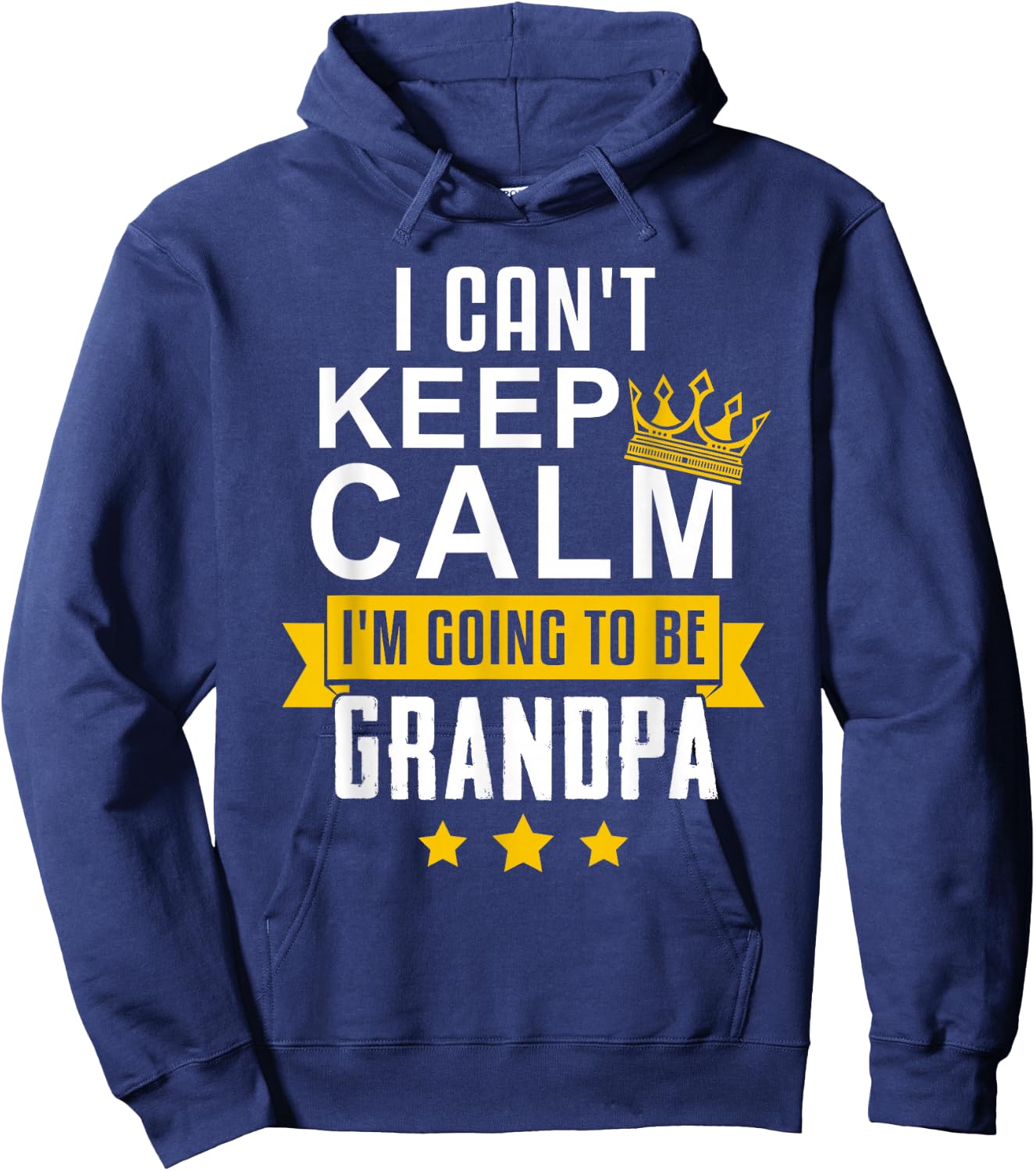 I Can't Keep Calm I'm Going To Be Grandpa Funny Gift Shirt Hoodie - Hoodie | Navy