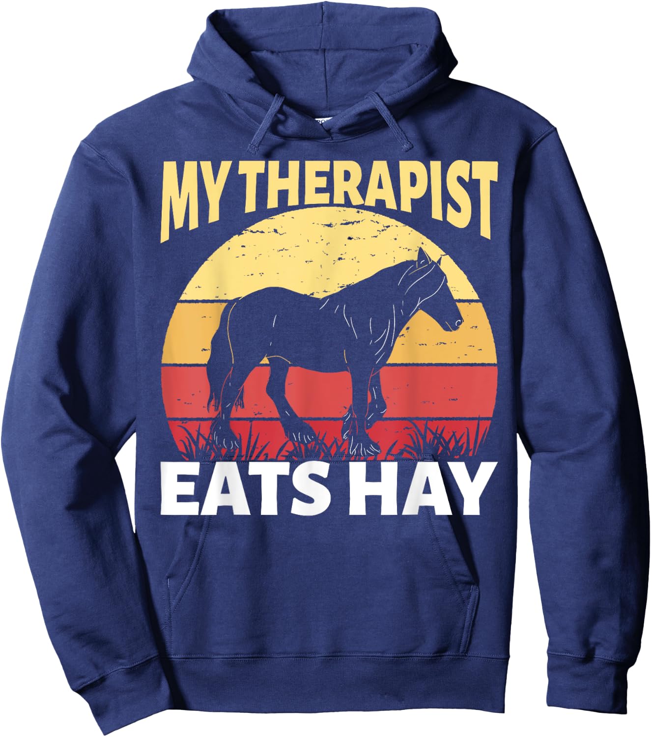 My Therapist Eats Hay Horse Equestrian Horseback Riding Hoodie - Hoodie | Navy
