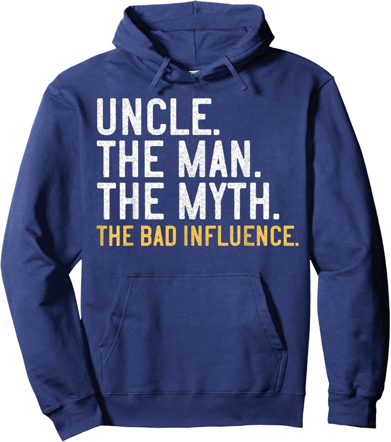 Father's Day Gift, Uncle The Man The Myth The Bad Influence Hoodie - Hoodie | Navy