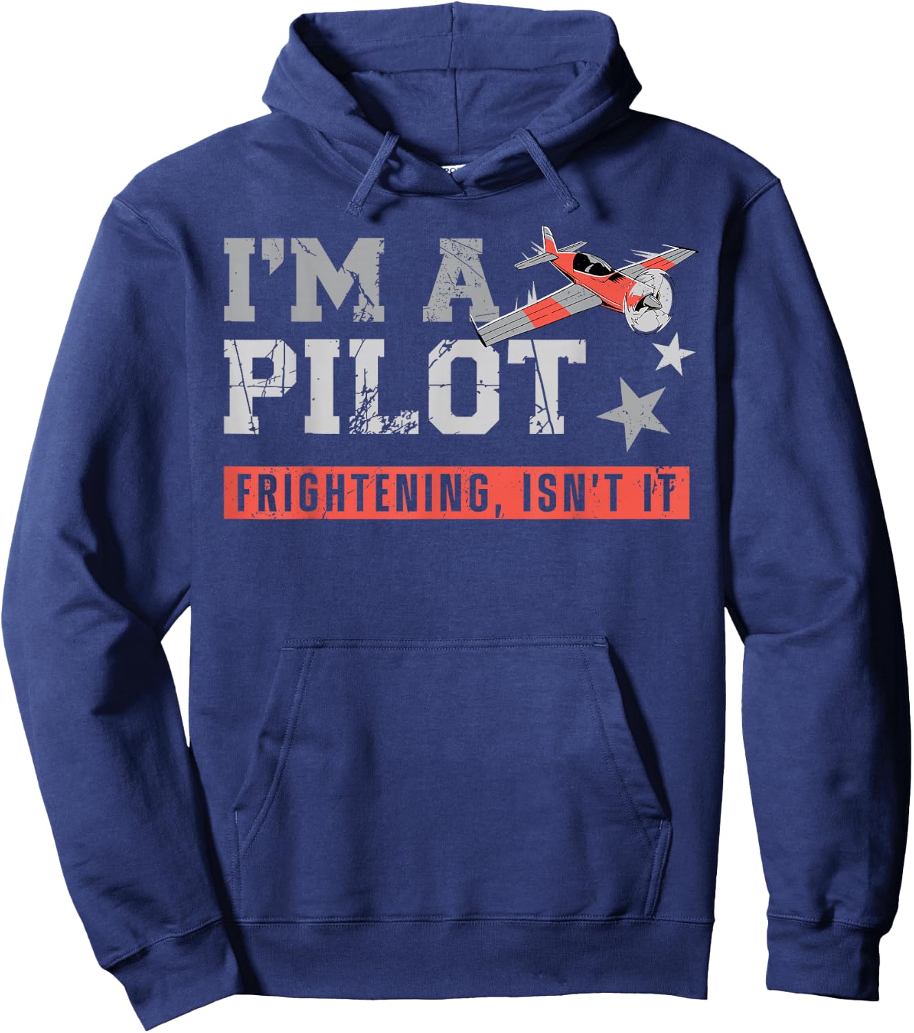 Airplane Pilot Vintage I'M A Pilot Frightening, Isn'T It? Hoodie - Hoodie | Navy