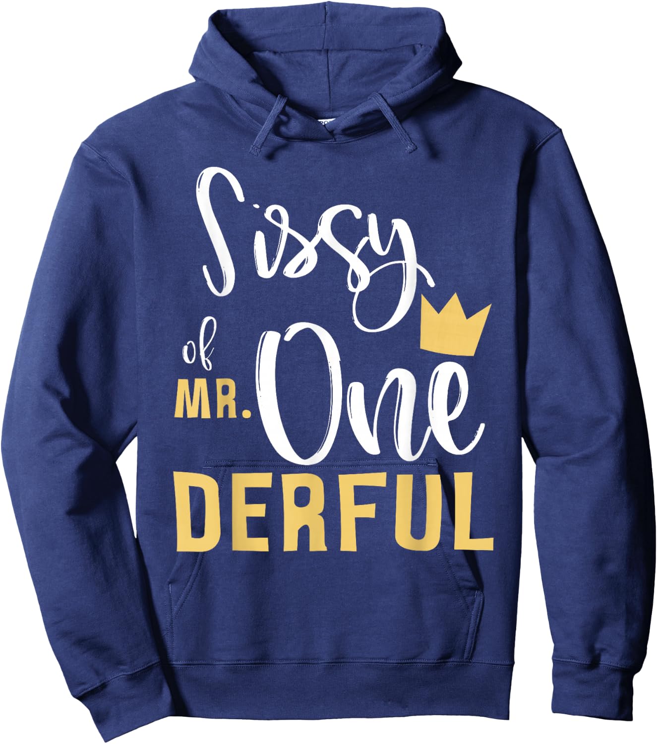 Sissy of Mr Onederful 1st Birthday Sister First One-Derful Hoodie - Hoodie | Navy