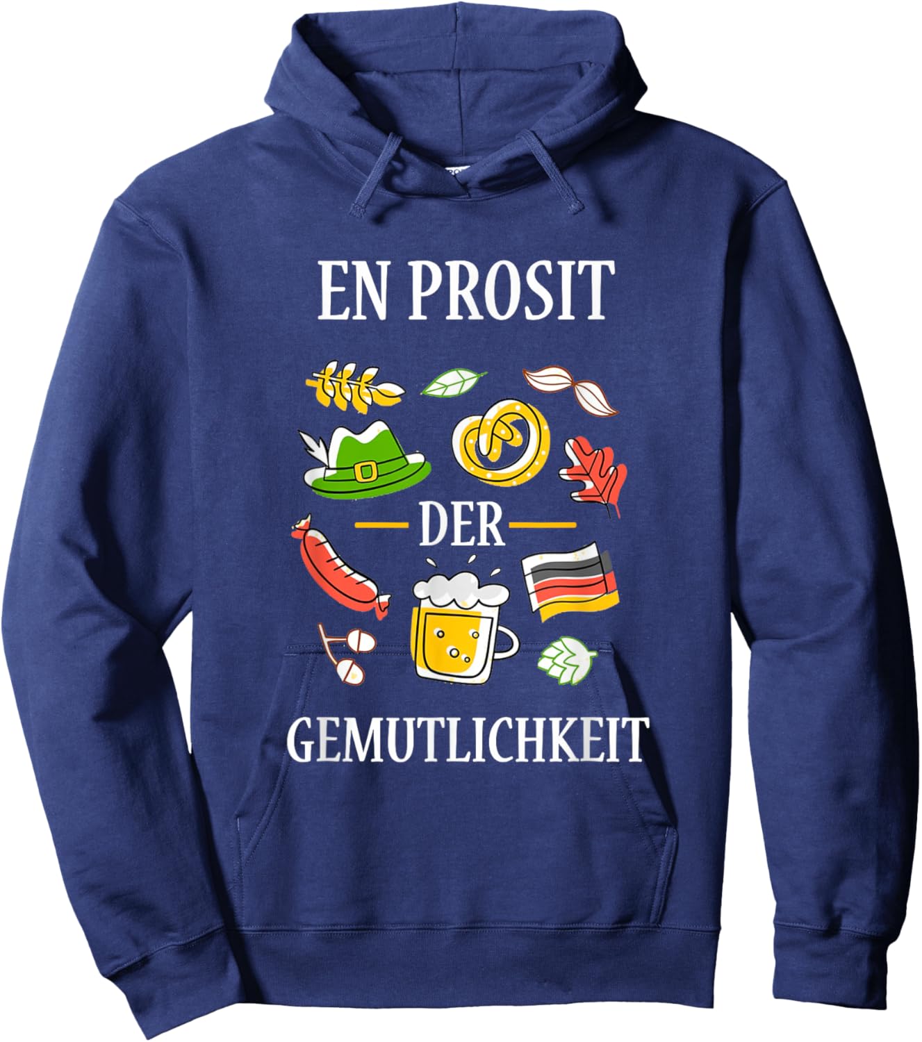 Funny Oktoberfest Ein Prosit der Gemutlichkeit Party Gift Hoodie - Hoodie | Navy