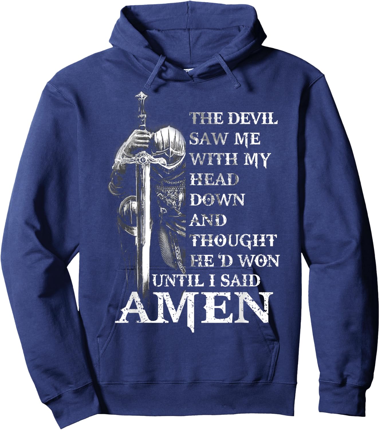 Knight Templar Christian Warrior Of God Devil I Said Amen Hoodie - Hoodie | Navy