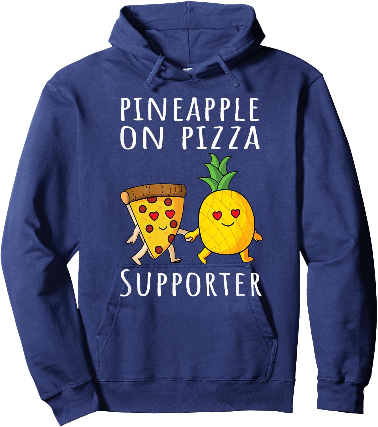 Pizza Hawaii Pineapple Food Pineapple On Pizza Supporter Hoodie - Hoodie | Navy