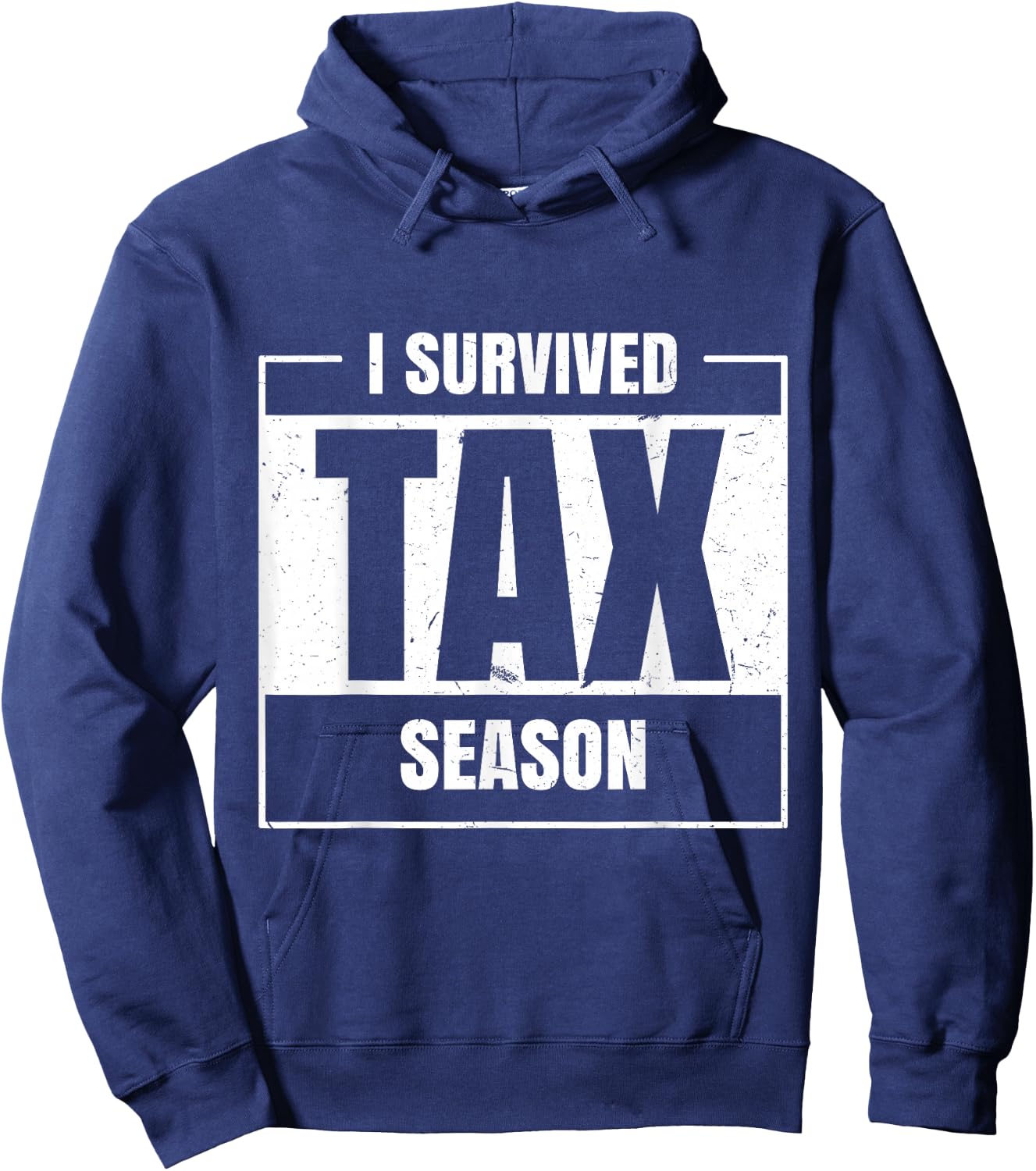 I Survived Tax Season Accounting Tax Day Accountant Hoodie - Hoodie | Navy