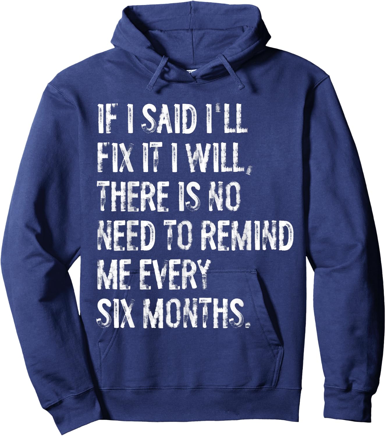 If I Said I'll Fix It I Will Handyman Carpenter Plumber Hoodie - Hoodie | Navy
