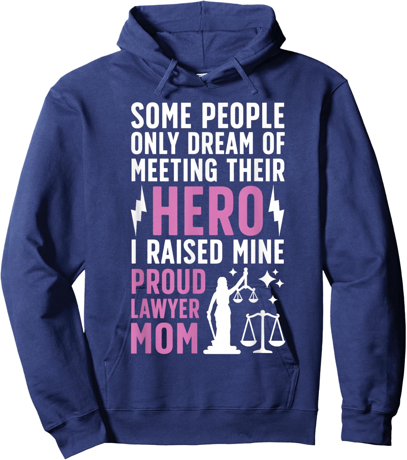 Proud Lawyer Mom Of A Lawyer Mother Lawyer Mama Hoodie - Hoodie | Navy