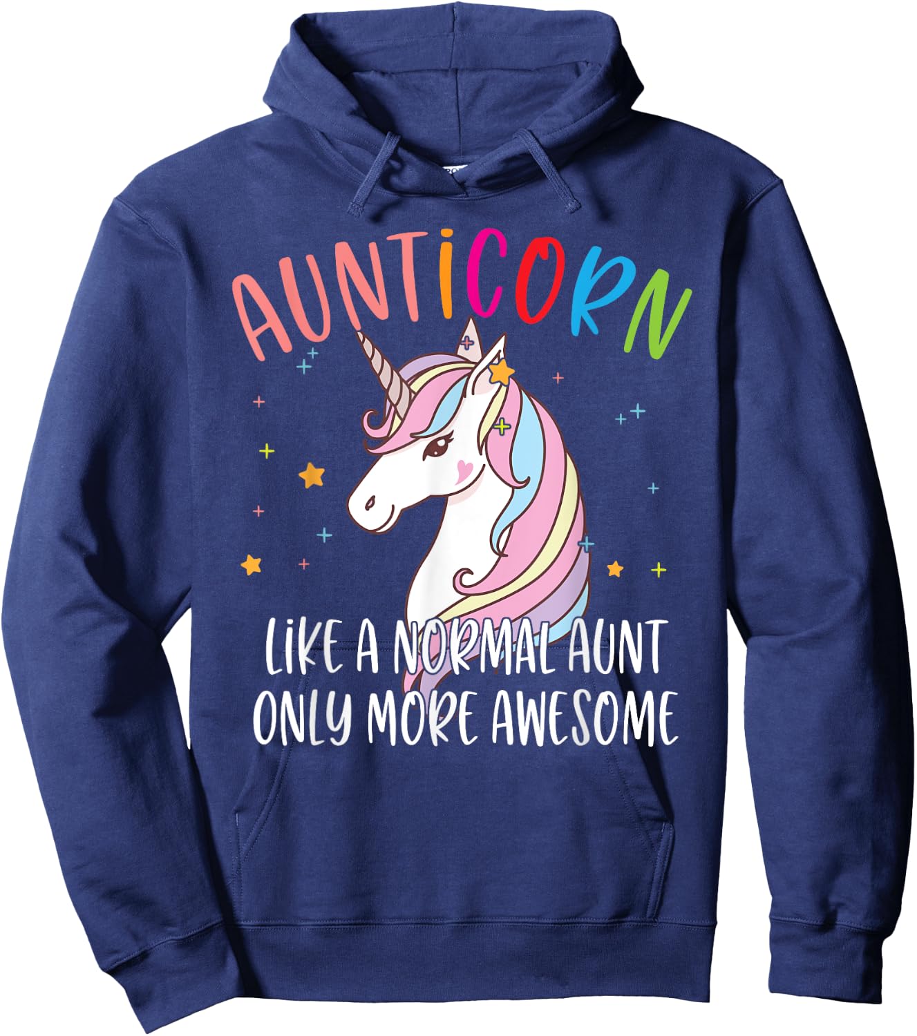 Cute Unicorn Aunticorn Like A Normal Aunt Only More Awesome Hoodie - Hoodie | Navy