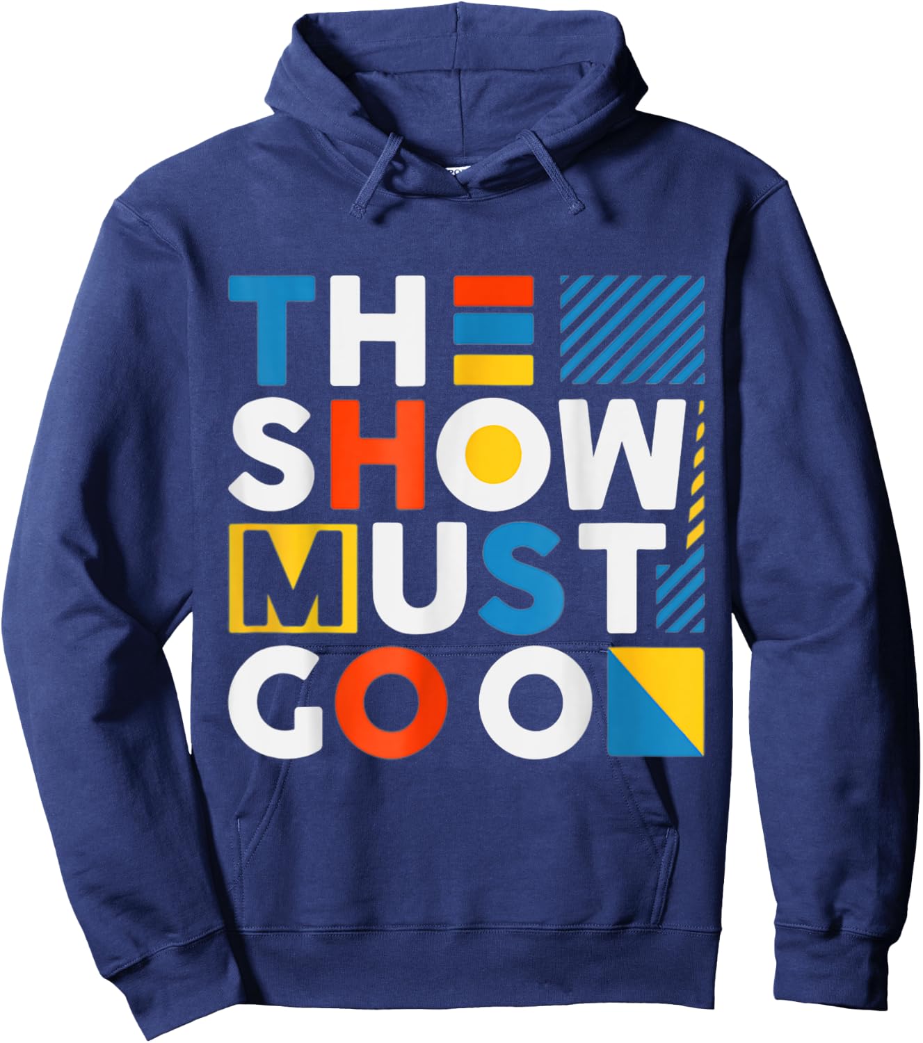 The Show Must Go On Hoodie - Hoodie | Navy