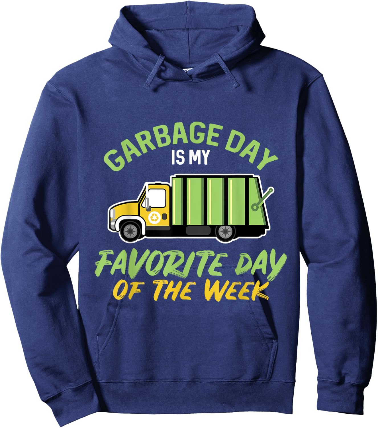 Garbage Day Is My Favorite Day , Garbage Shirt Hoodie - Hoodie | Navy