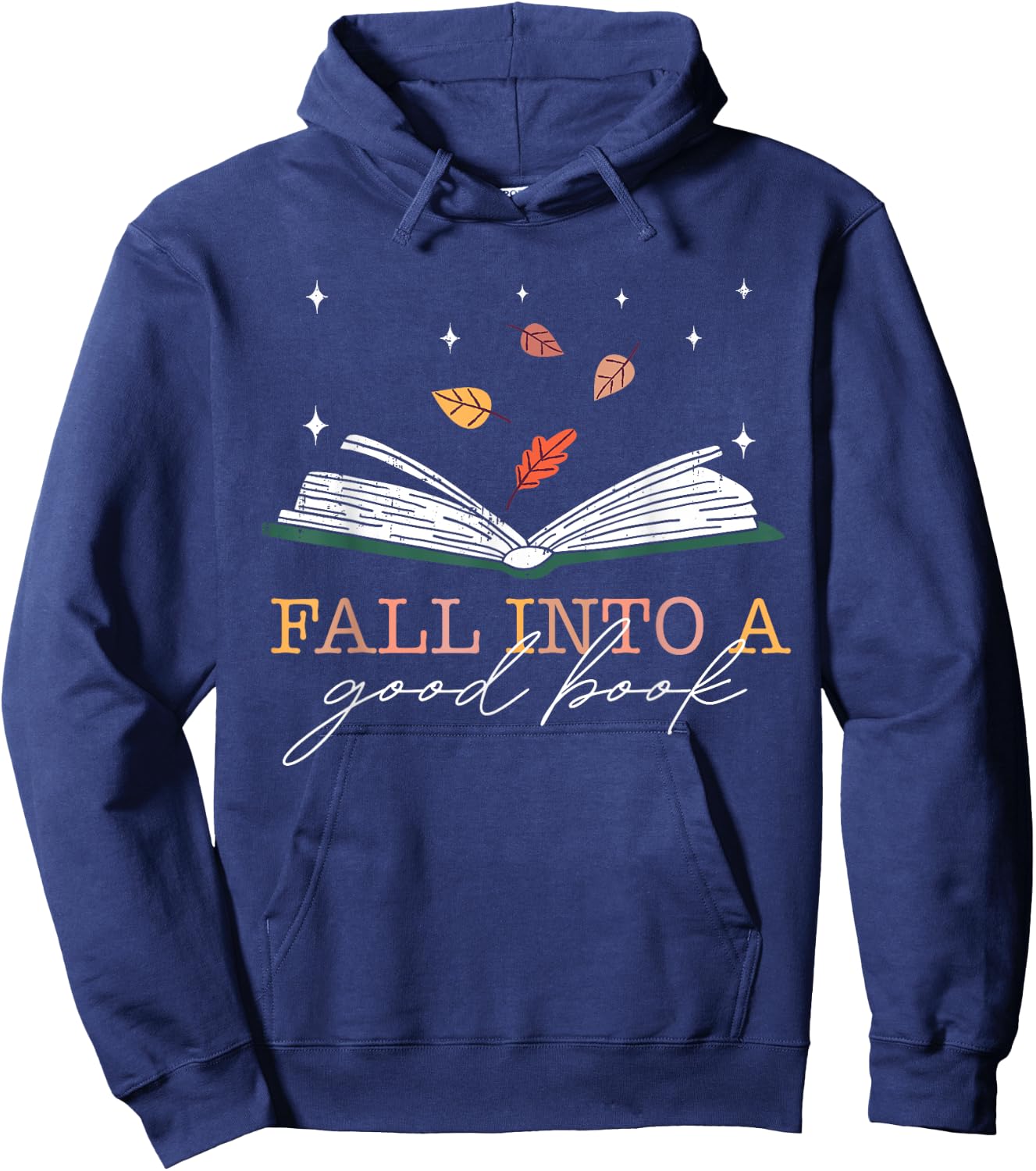 FALL INTO A GOOD BOOK Reader Autumn Reading Books Meme Hoodie - Hoodie | Navy